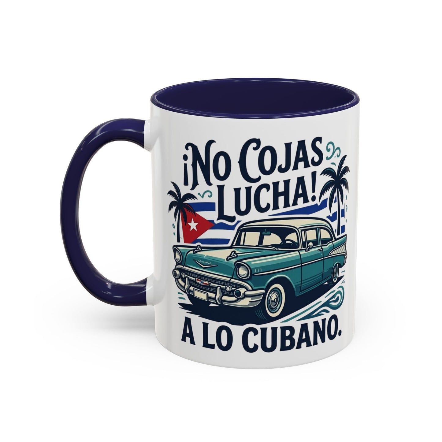 No Cojas Lucha a lo Cubano Coffee Mug — Vintage Cuban Car Accent Mug