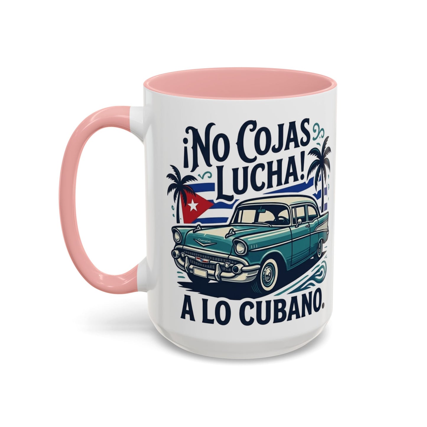 No Cojas Lucha a lo Cubano Coffee Mug — Vintage Cuban Car Accent Mug