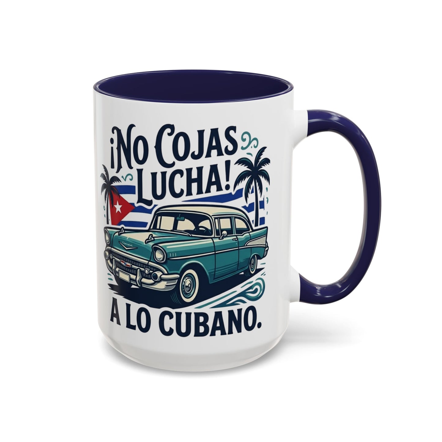 No Cojas Lucha a lo Cubano Coffee Mug — Vintage Cuban Car Accent Mug