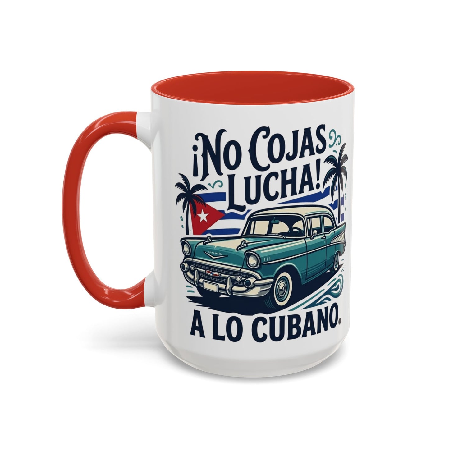 No Cojas Lucha a lo Cubano Coffee Mug — Vintage Cuban Car Accent Mug