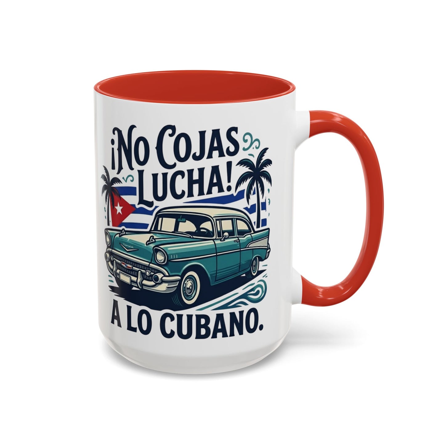 No Cojas Lucha a lo Cubano Coffee Mug — Vintage Cuban Car Accent Mug