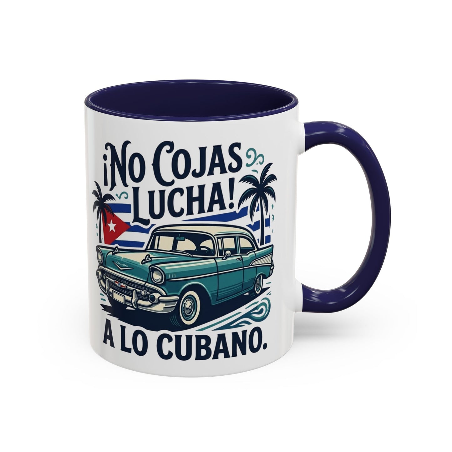 No Cojas Lucha a lo Cubano Coffee Mug — Vintage Cuban Car Accent Mug