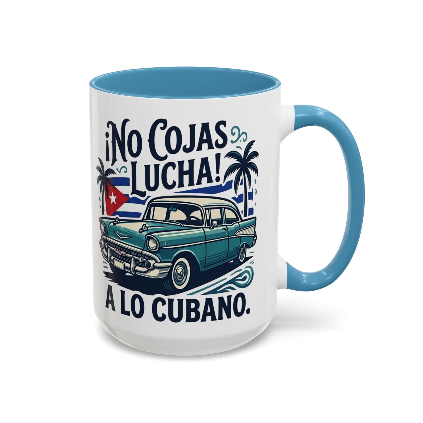 No Cojas Lucha a lo Cubano Coffee Mug — Vintage Cuban Car Accent Mug